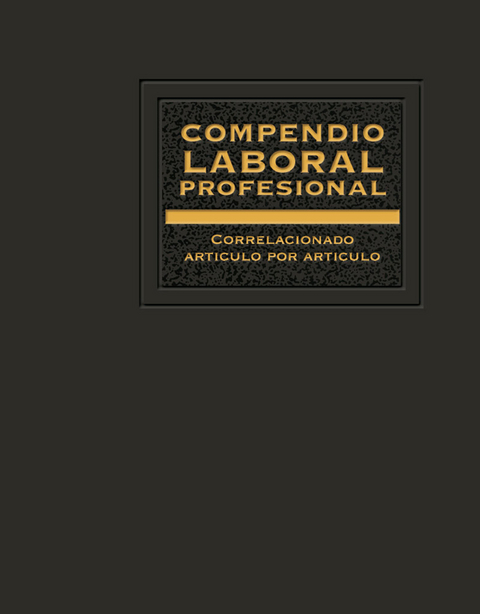 Compendio Laboral Profesional 2017 -  José Pérez Chávez,  Raymundo Fol Olguín