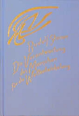 Die Verantwortung des Menschen f&uuml;r die Weltentwickelung durch seinen geistigen Zusammenhang mit dem Erdplaneten und der Sternenwelt - Rudolf Steiner