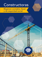 Constructoras. r&eacute;gimen contable, fiscal y de seguridad social 2019 - Jos&eacute; P&eacute;rez Ch&aacute;vez, Raymundo Fol Olgu&iacute;n