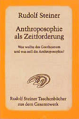 Anthroposophie als Zeitforderung - Rudolf Steiner
