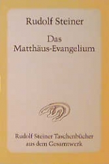 Das Matth&auml;us-Evangelium - Rudolf Steiner
