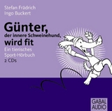 G&uuml;nter, der innere Schweinehund, wird fit - Stefan Fr&auml;drich, Ingo Buckert