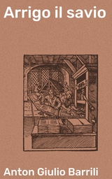 Arrigo il savio - Anton Giulio Barrili