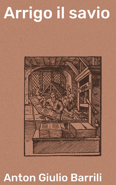 Arrigo il savio - Anton Giulio Barrili