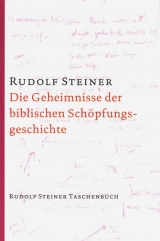 Die Geheimnisse der biblischen Sch&ouml;pfungsgeschichte - Rudolf Steiner
