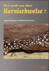 Wer weiss was &uuml;ber Harnischwelse - Andreas Sprenger, Hans G Evers