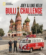 Die Bulli-Challenge &ndash; Von Berlin nach Peking - Joey Kelly, Luke Kelly