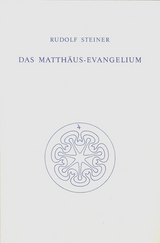 Das Matth&auml;us-Evangelium - Rudolf Steiner