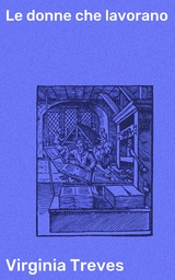 Le donne che lavorano - Virginia Treves