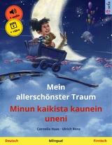 Mein allersch&ouml;nster Traum &ndash; Minun kaikista kaunein uneni (Deutsch &ndash; Finnisch) - Cornelia Haas