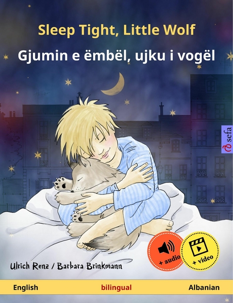 Sleep Tight, Little Wolf &ndash; Gjumin e &euml;mb&euml;l, ujku i vog&euml;l (English &ndash; Albanian) - Ulrich Renz