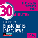 30 Minuten Einstellungsinterviews - Karl-Heinz List