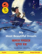 My Most Beautiful Dream &ndash; আমার সবচেয়ে সুন্দর স্বপ্ন (English &ndash; Bengali (Bangla)) - Cornelia Haas