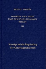 Vortr&auml;ge und Kurse &uuml;ber christlich-religi&ouml;ses Wirken III - Rudolf Steiner