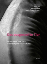 Das ausgestellte Tier - Marvin Altner, Judith Benz-Schwarzburg, Antoine F. Goetschel, Barbara Gronau, Laura-Mareen Janssen, Bettina Paust, Marcel Sebastian, Volker Sommer, Jessica Ullrich, Jean-Pierre Wils