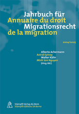 Jahrbuch f&uuml;r Migrationsrecht / Annuaire du droit de la migration 2004/2005 - 