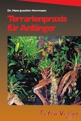 Terrarienpraxis f&uuml;r Anf&auml;nger - Hans J Herrmann