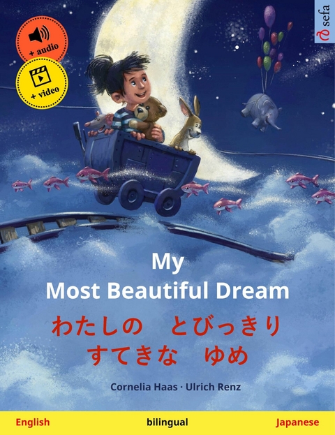 My Most Beautiful Dream &ndash; わたしの　とびっきり　すてきな　ゆめ (English &ndash; Japanese) - Cornelia Haas