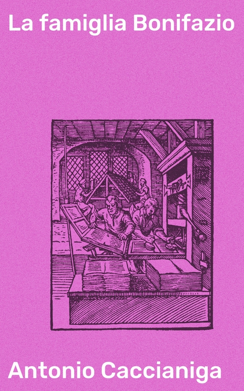 La famiglia Bonifazio - Antonio Caccianiga