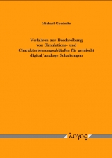 Verfahren zur Beschreibung von Simulations- und Charakterisierungsabl&auml;ufen f&uuml;r gemischt digital/analoge Schaltungen - Michael Goedecke