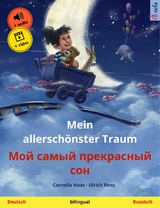 Mein allersch&ouml;nster Traum &ndash; Мой самый прекрасный сон (Deutsch &ndash; Russisch) - Cornelia Haas