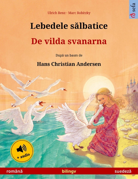 Lebedele sălbatice &ndash; De vilda svanarna (rom&acirc;nă &ndash; suedeză) - Ulrich Renz