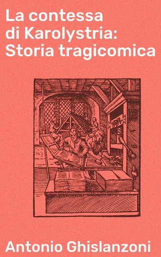 La contessa di Karolystria: Storia tragicomica