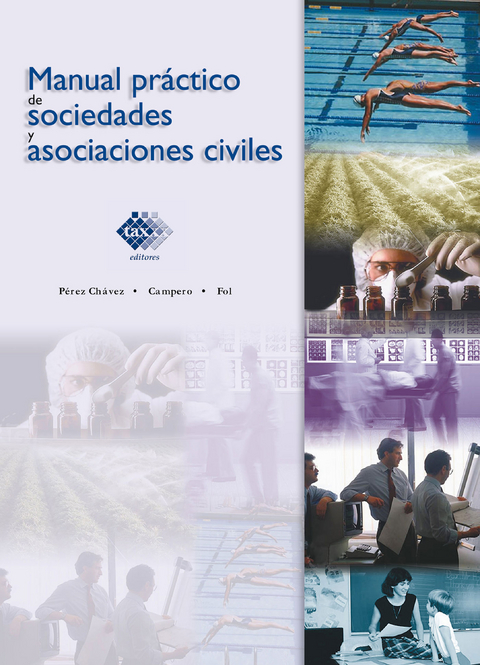 Manual práctico de sociedades y asociaciones civiles 2016 - José Pérez Chávez, Raymundo Fol Olguín