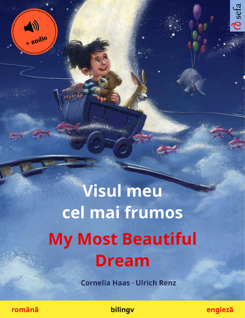 Visul meu cel mai frumos &ndash; My Most Beautiful Dream (rom&acirc;nă &ndash; engleză) - Cornelia Haas