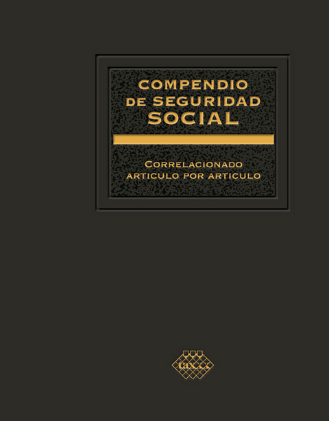 Compendio de Seguridad Social 2017 - José Pérez Chávez, Raymundo Fol Olguín