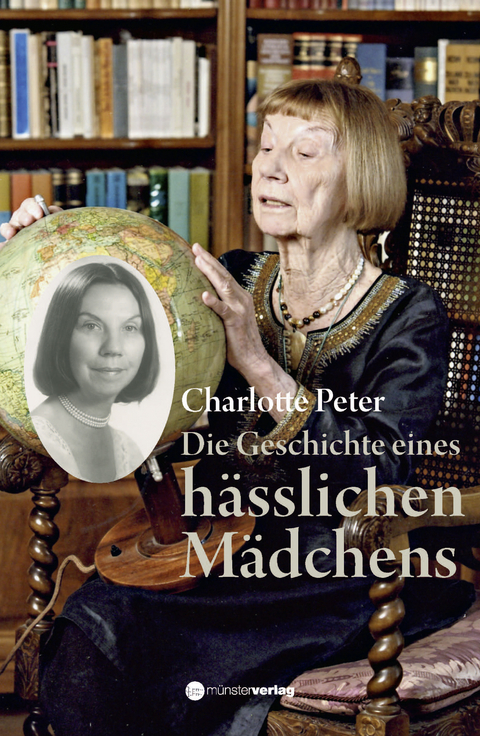 Die Geschichte eines h&auml;sslichen M&auml;dchens - Charlotte Peter