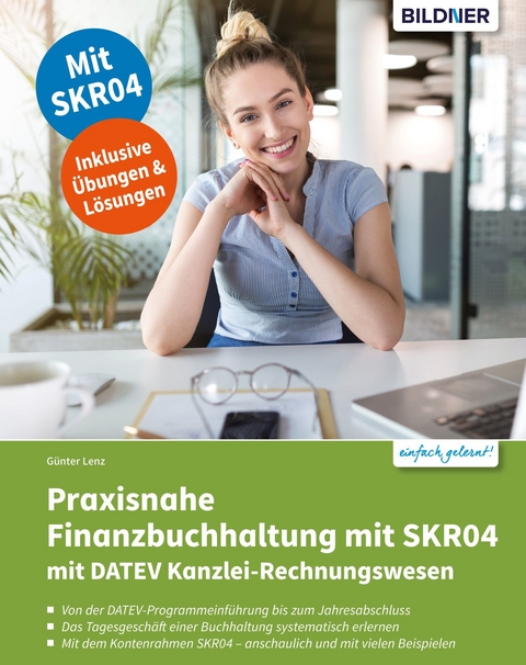 Praxisnahe Finanzbuchhaltung mit SKR04 mit DATEV Kanzlei-Rechnungswesen pro - G&uuml;nter Lenz