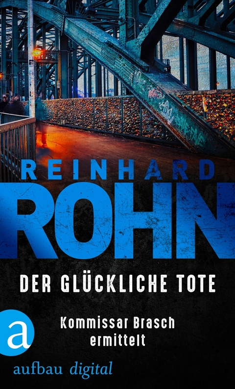 Der gl&uuml;ckliche Tote - Reinhard Rohn