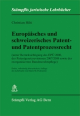 Europ&auml;isches und schweizerisches Patent- und Patentprozessrecht - Christian Hilti, Mario M Pedrazzini