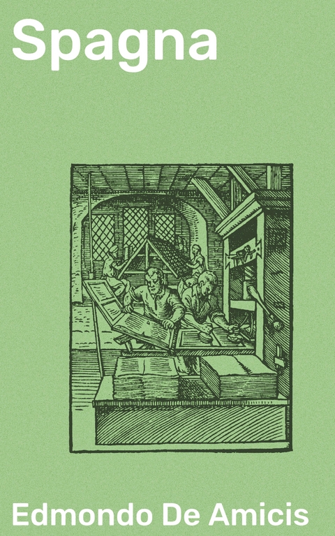 Spagna - Edmondo De Amicis