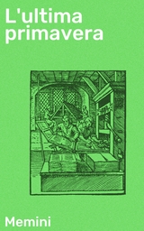 L'ultima primavera -  Memini