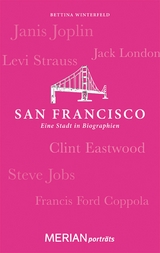 San Francisco. Eine Stadt in Biographien - Bettina Winterfeld