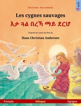 Les cygnes sauvages &ndash; እታ ጓል በረኻ ማይ ደርሆ (fran&ccedil;ais &ndash; tigrigna) - Ulrich Renz