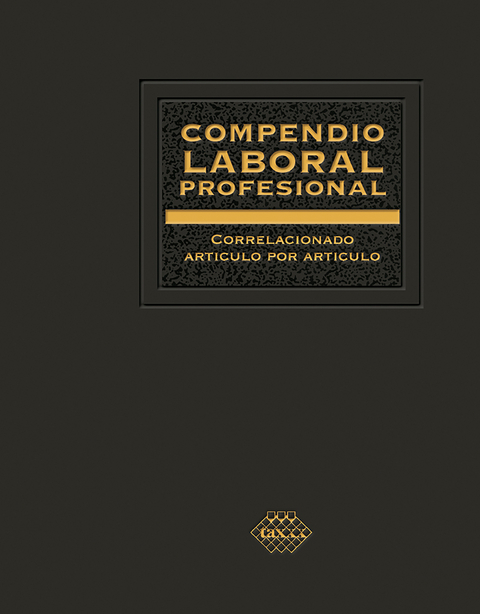 Compendio Laboral Profesional correlacionado art&iacute;culo por art&iacute;culo 2019 - Jos&eacute; P&eacute;rez Ch&aacute;vez, Raymundo Fol Olgu&iacute;n
