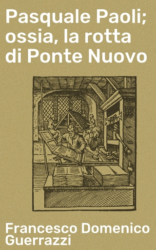 Pasquale Paoli; ossia, la rotta di Ponte Nuovo