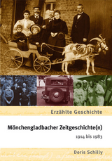 M&ouml;nchengladbacher Zeitgeschichte(n) 1914 bis 1983 - Doris Schilly