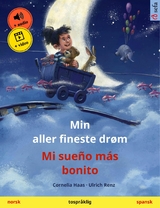 Min aller fineste dr&oslash;m &ndash; Mi sue&ntilde;o m&aacute;s bonito (norsk &ndash; spansk) - Cornelia Haas