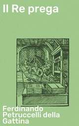 Il Re prega - Ferdinando Petruccelli Della Gattina