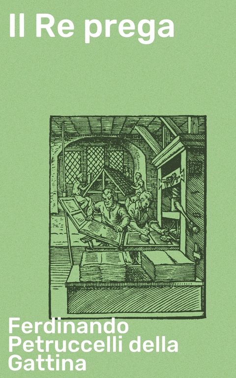 Il Re prega - Ferdinando Petruccelli Della Gattina