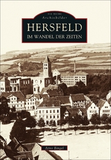 Hersfeld im Wandel der Zeiten - Arno Bingel