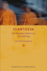 Der Weg des Lebens zur Erleuchtung -  Shantideva
