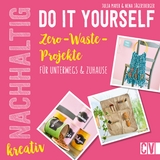 Nachhaltig kreativ Do it yourself - Julia Mayer, Nena Jägersberger