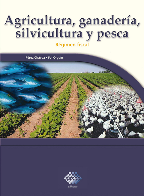 Agricultura, ganadería, silvicultura y pesca. 2016 - José Pérez Chávez, Raymundo Fol Olguín