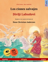 Los cisnes salvajes &ndash; Divlji Labudovi (espa&ntilde;ol &ndash; croata) - Ulrich Renz