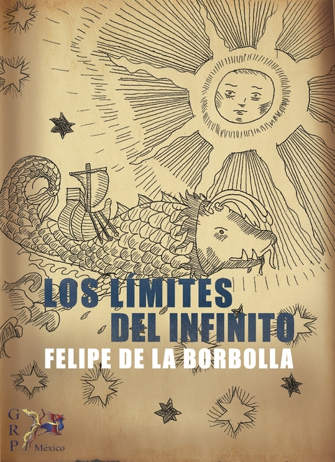 Los l&iacute;mites del infinito -  Felipe de la Borbolla